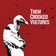 Them crooked vultures cover image