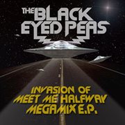 Invasion of meet me halfway - megamix e.p cover image