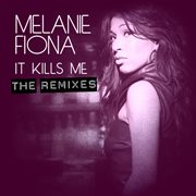 It kills me (the remixes) cover image