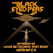 Invasion of imma be rocking that body - megamix e.p cover image