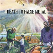 Death to false metal cover image