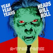 Heads will roll (a-trak remix ep) cover image