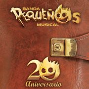 Banda peque̜os musical 20 aniversario cover image