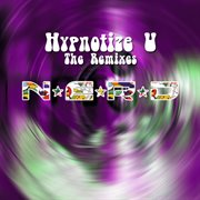 Hypnotize u the remixes cover image