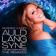 Auld lang syne (the new year's anthem) the remixes cover image