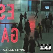 Last train to paris (deluxe (explicit version)) cover image