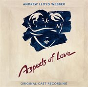 Aspects of love (original london cast recording / remastered 2005) cover image