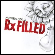 No seeds, vol. 2: rx filled cover image