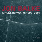 Magnetic works 1993-2001 cover image