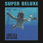 Nevermind (super deluxe edition) cover image