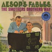 Aesop's fables: the smothers brothers way cover image
