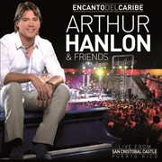 Encanto del caribe arthur hanlon & friends (live from san cristobal castle, puerto rico/2011) cover image