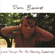 Love songs for the hearing impaired cover image