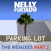 Parking lot (the remixes part 2) cover image