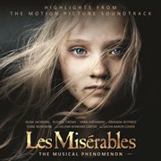 Les miserables: highlights from the motion picture soundtrack cover image