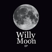 Willy moon ep cover image