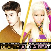 Beauty and a beat (remixes) cover image