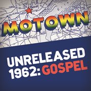 Motown unreleased 1962: gospel cover image
