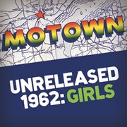 Motown unreleased 1962: girls cover image