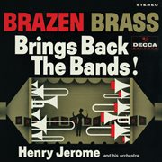 Brazen brass brings back the bands! cover image