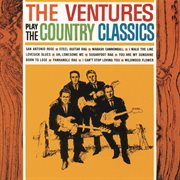 The Ventures play the country classics cover image