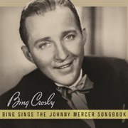 Bing sings the johnny mercer songbook cover image