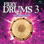 Fiery drums 3 - rhythm explosion cover image