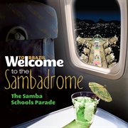 Welcome to the sambadrome - the samba schools parade cover image
