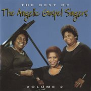 The best of the angelic gospel singers, volume 2 cover image