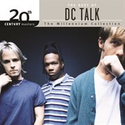 20th century masters - the millennium collection: the best of dc talk cover image