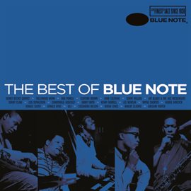 The Best Of Blue Note Various Artists (2014) - hoopla