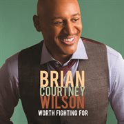 Worth fighting for (deluxe edition/live) cover image