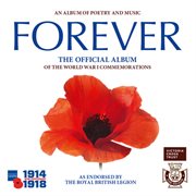 Forever: the official album of the world war 1 commemorations cover image