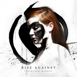 The Black Market / Rise Against The Black Market / Rise Against