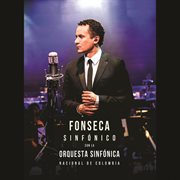 Fonseca sinf̤nico con la orquesta sinf̤nica nacional de colombia cover image