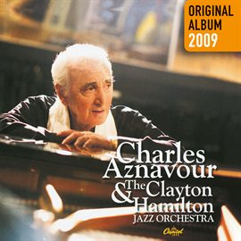 Cover image for Charles Aznavour & The Clayton-Hamilton Jazz Orchestra