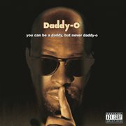 You can be a daddy, but never daddy-o cover image