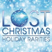 Lost christmas - holiday rarities cover image