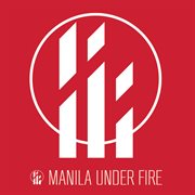 Manila under fire cover image