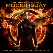 The Hunger Games : original motion picture soundtrack. part 1, Mockingjay cover image