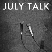 July talk cover image