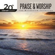 20th century masters - the millennium collection: the best of praise & worship cover image