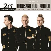 20th century masters - the millennium collection: the best of thousand foot krutch cover image