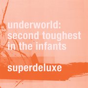 Second toughest in the infants (super deluxe / remastered) cover image