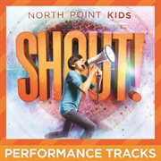 Shout! (performance tracks) cover image