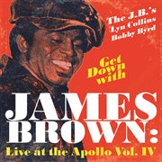 Get down with james brown: live at the apollo vol. iv cover image