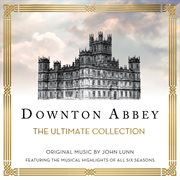 Downton abbey - the ultimate collection (music from the original tv series) cover image
