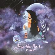 Free the real (pt. #2) cover image