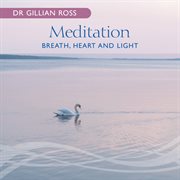 Meditation ئ breath, heart and light cover image