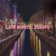 Late nights: europe cover image
